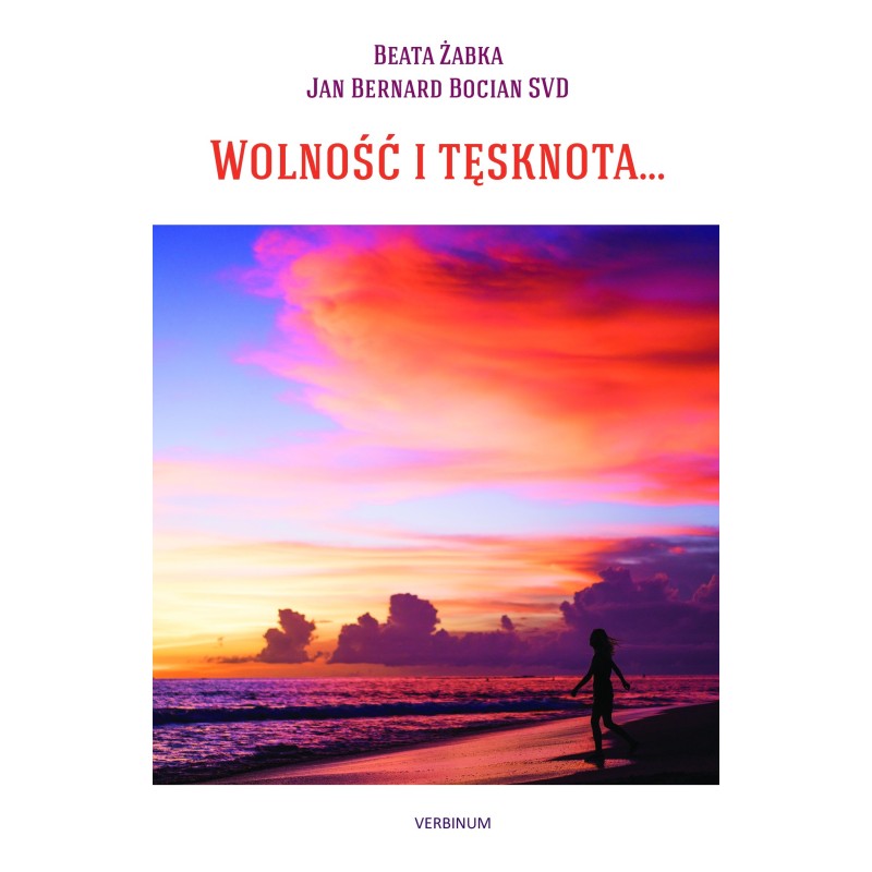 WOLNOŚĆ I TĘSKNOTA...